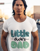 Little Dude's Dad Unisex t-shirt