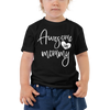 Awesome Like Mommy Toddler Short Sleeve Tee