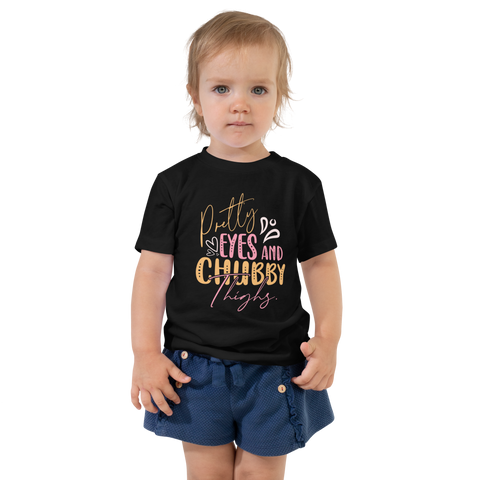 Pretty Eyes And Chubby Thighs Toddler Short Sleeve Tee