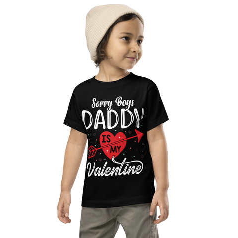 Sorry Boys Daddy is My Valentine Toddler Short Sleeve Tee