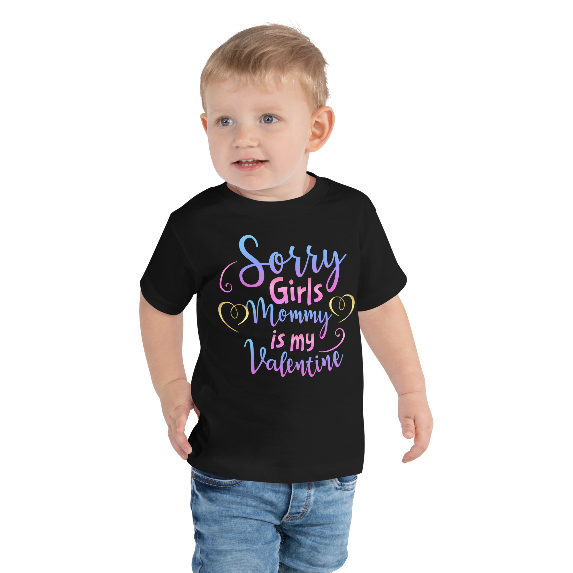 Sorry Girls Mommy Is My Valentine Toddler Short Sleeve Tee