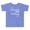 Awesome Like Mommy Toddler Short Sleeve Tee