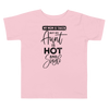 My Mom Is Taken But My Aunt Is Hot And Single Toddler Short Sleeve Tee