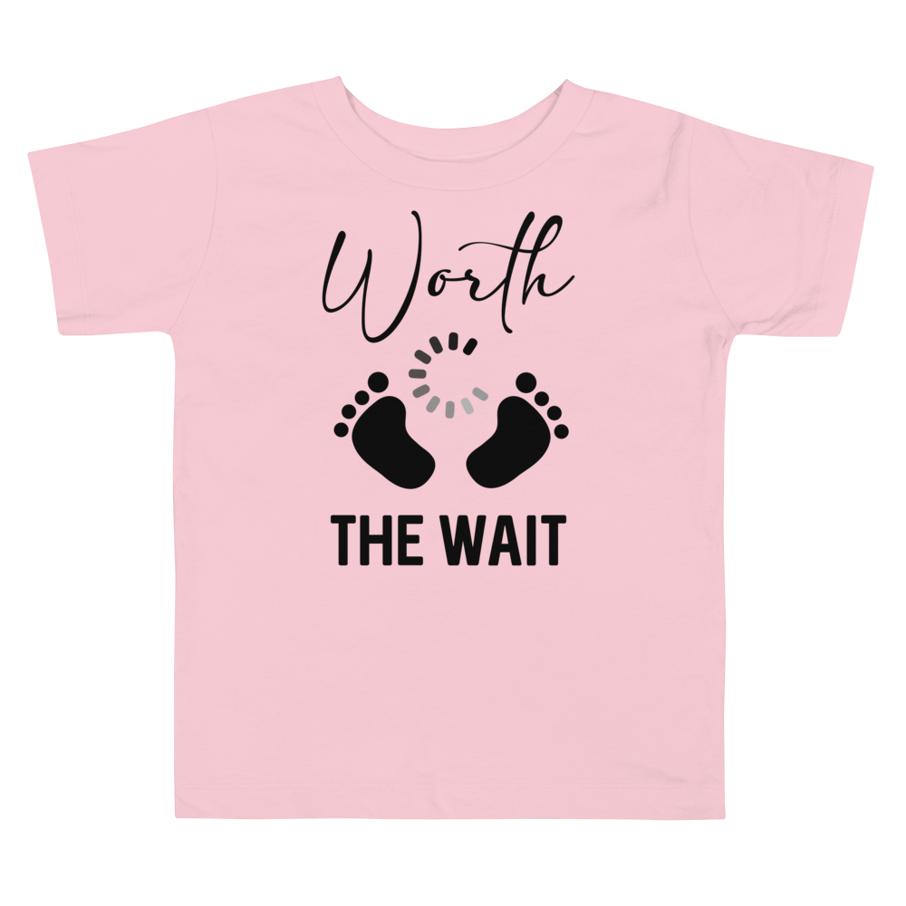 Worth The Wait Toddler Short Sleeve Tee