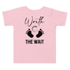 Worth The Wait Toddler Short Sleeve Tee