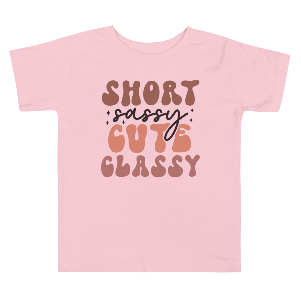 Short Sassy Cute Classy Toddler Short Sleeve Tee