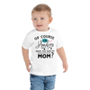 Of Course I'm Handsome have You Seen My Mom Toddler Short Sleeve Tee