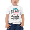 sorry the Sleep You Ordered Is Currently Out Of Stock Toddler Short Sleeve Tee