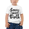 Sassy Since Birth Toddler Short Sleeve Tee