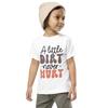 A Little Dirt Never Hurt Toddler Short Sleeve Tee