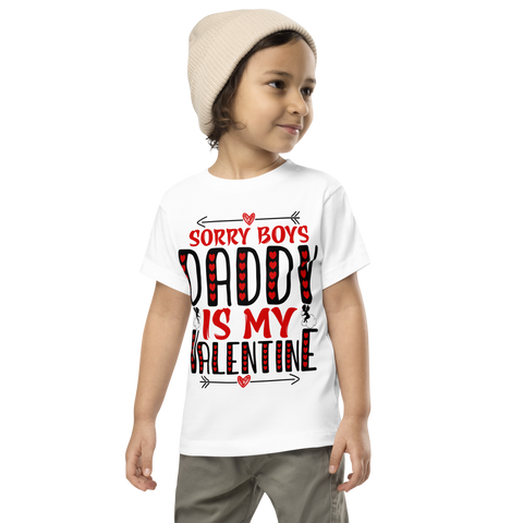 Sorry Boys Daddy is My Valentine Toddler Short Sleeve Tee