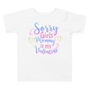 Sorry Girls Mommy Is My Valentine Toddler Short Sleeve Tee