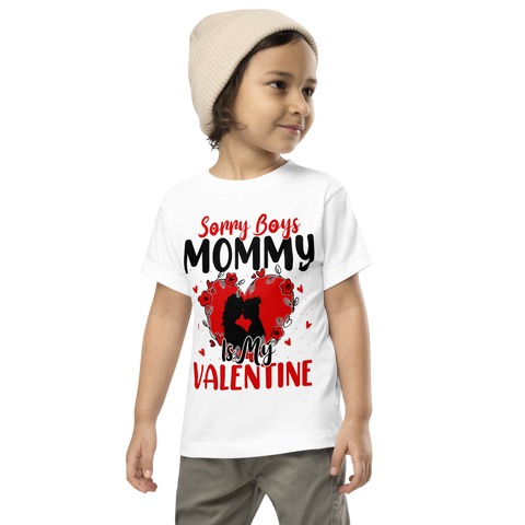 Sorry Boys Mommy Is My Valentine Toddler Short Sleeve Tee