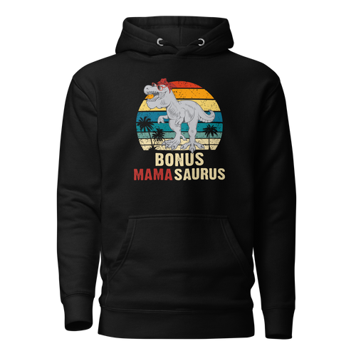 Bonus Mamasaurus Hoodie