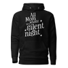 All Mama Wants Is A Silent Night Hoodie