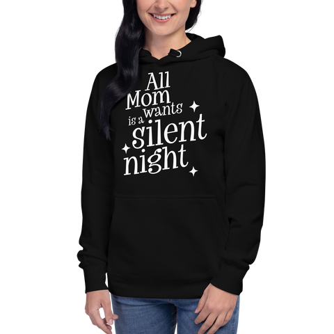 All Mama Wants Is A Silent Night Hoodie