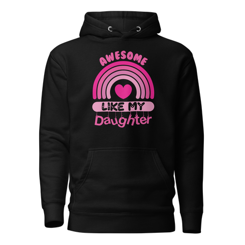 Awesome Like My Daughter Unisex Hoodie