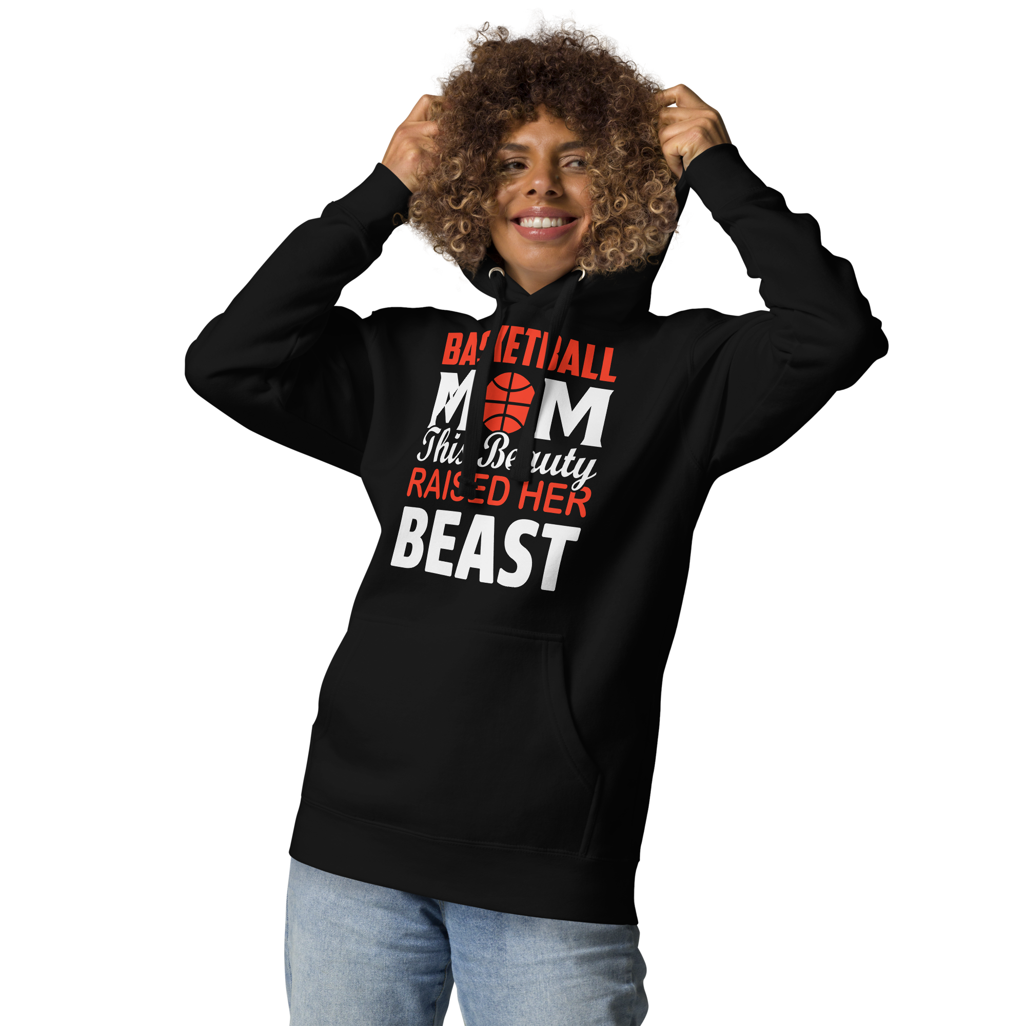 Basketball Mom This Beauty Raised Her Beast Unisex Hoodie