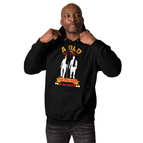 A Dad Is More Than Just The Sum Of His Parts Unisex Hoodie