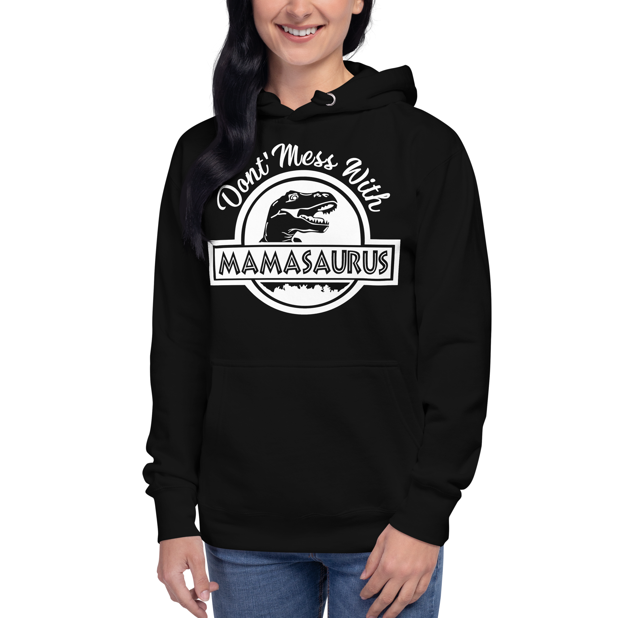 Don't Mess With MamasaurusUnisex Hoodie