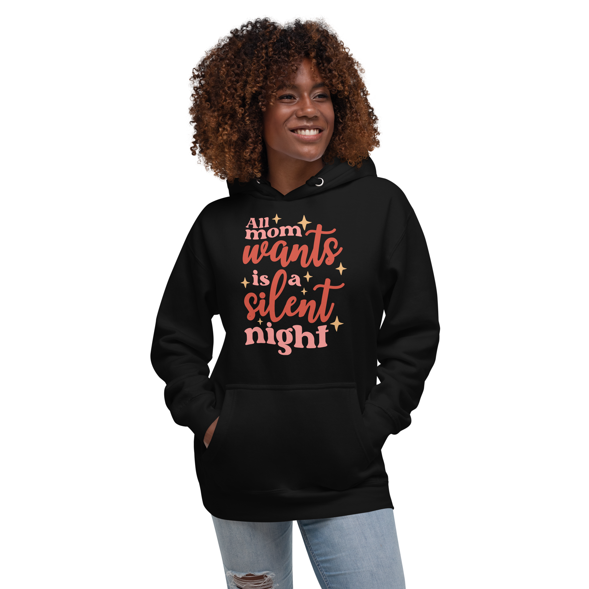 All Mama Wants Is A Silent Night Unisex Hoodie