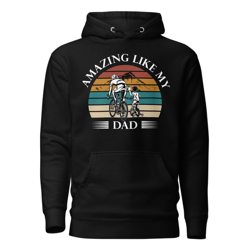 Amazing Like My Dad Unisex Hoodie