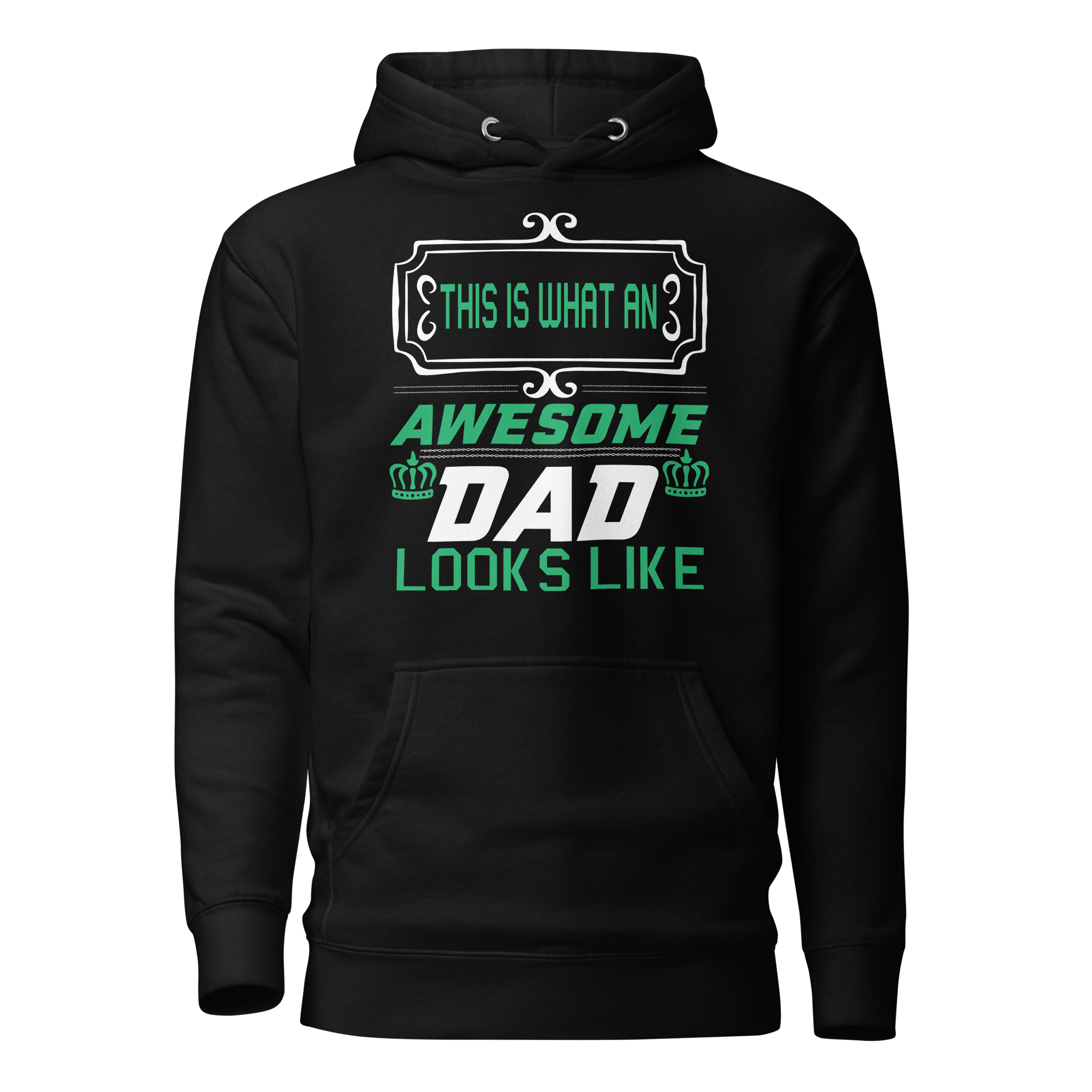 This Is What An Awesome Dad Looks Like Unisex Hoodie