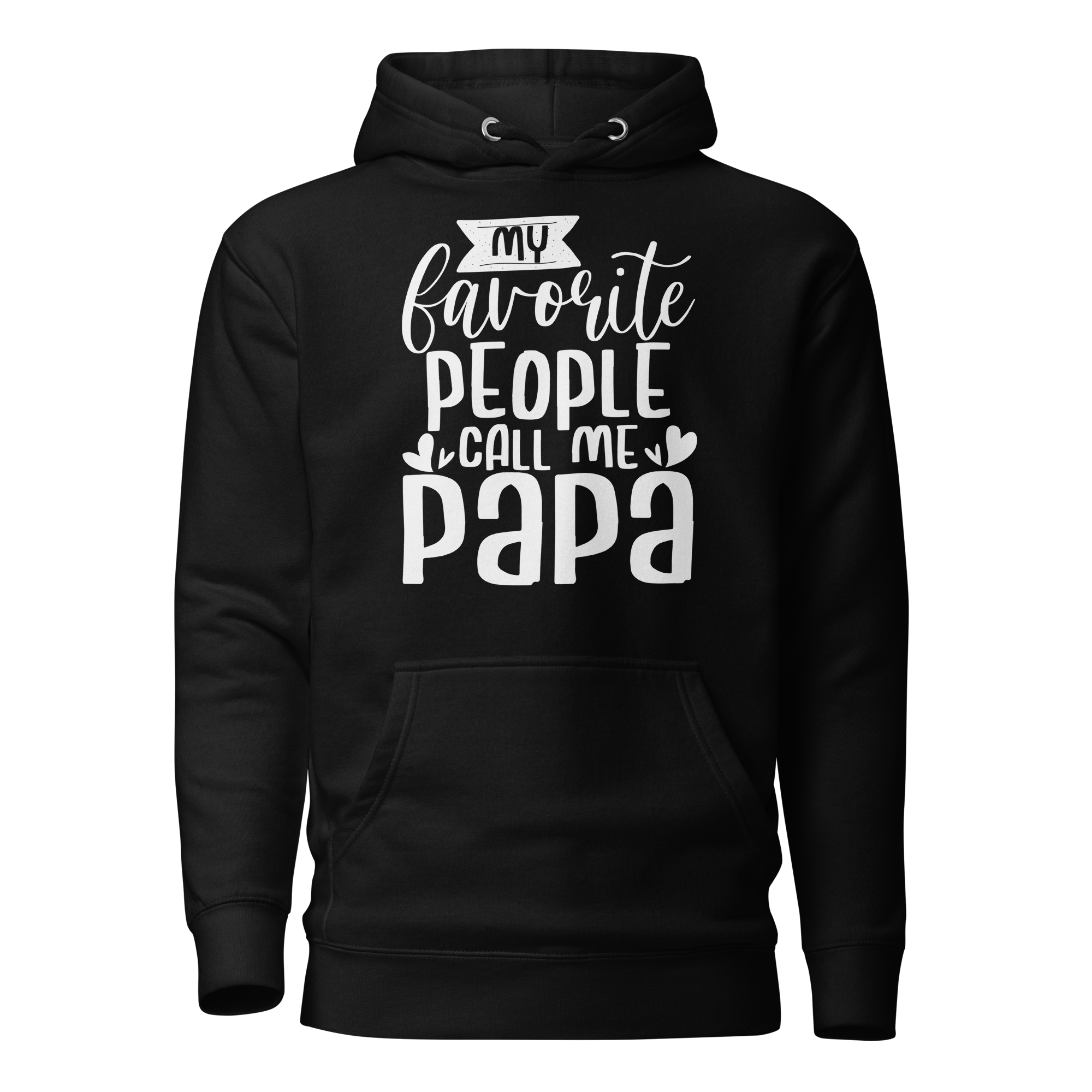 My Favorite People Call Me Papa Unisex Hoodie