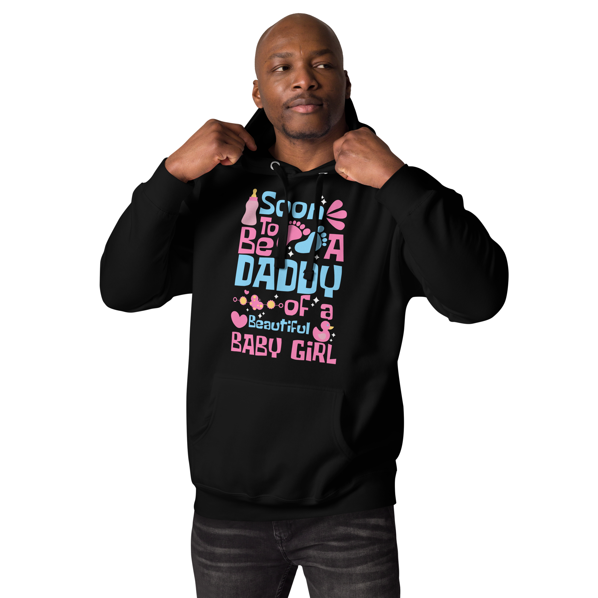 Soon To Be A Daddy Of A Beautiful Baby Girl Unisex Hoodie