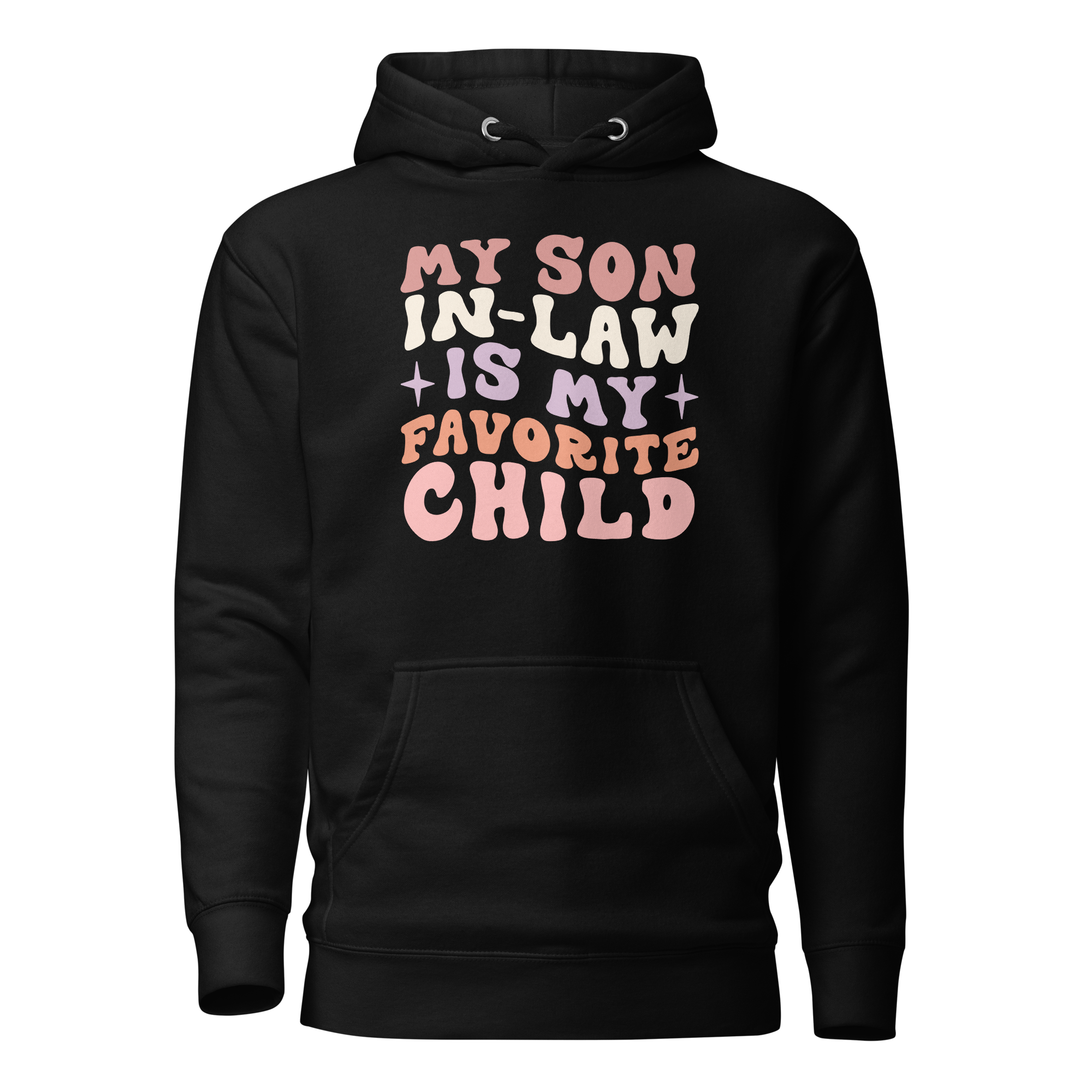 My Son-In-Law Is My Favorite Child Unisex Hoodie