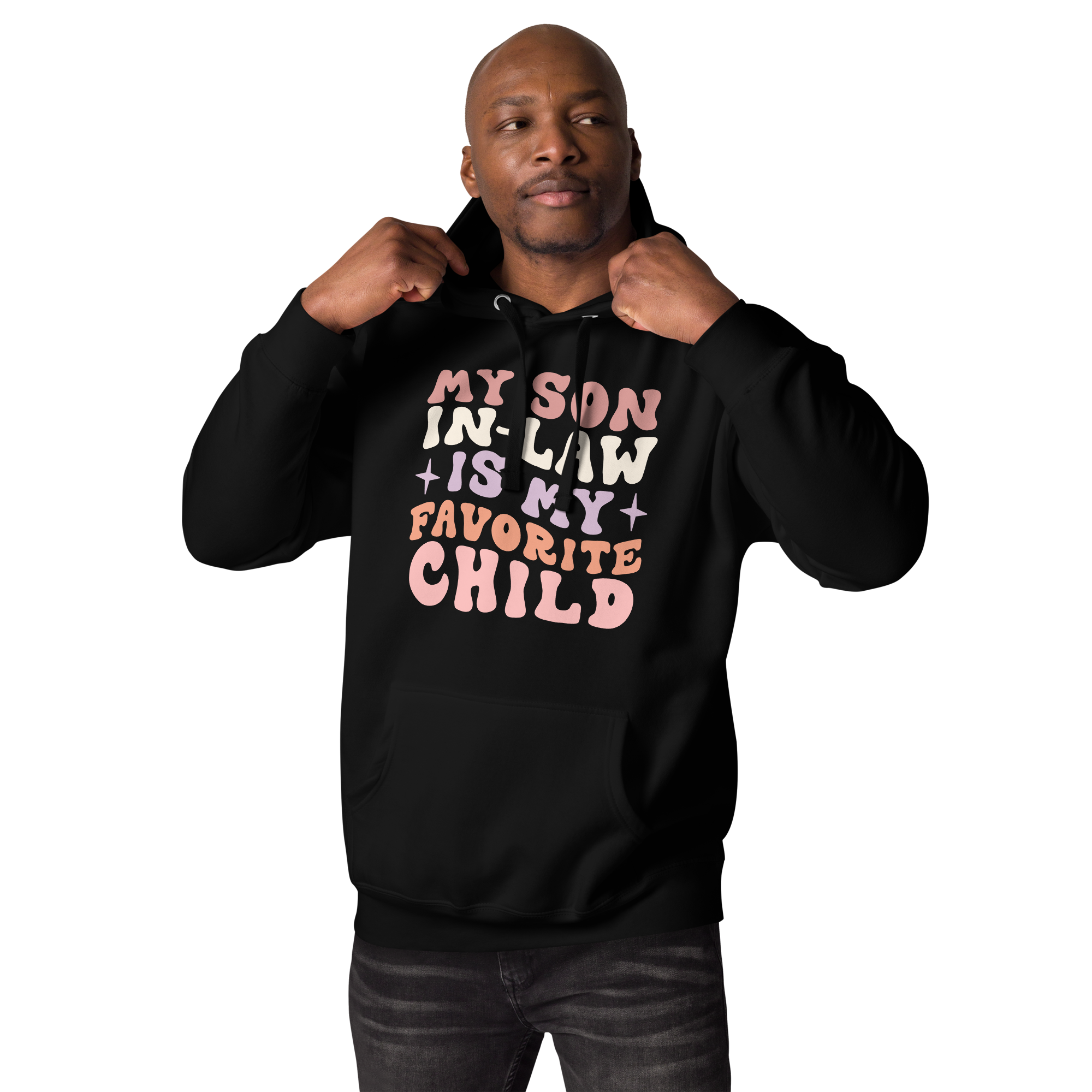 My Son-In-Law Is My Favorite Child Unisex Hoodie