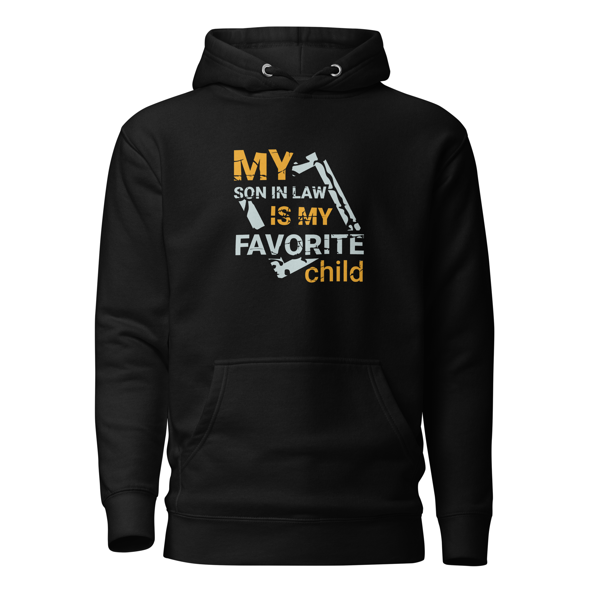 My Son-In-Law Is My Favorite Child Unisex Hoodie