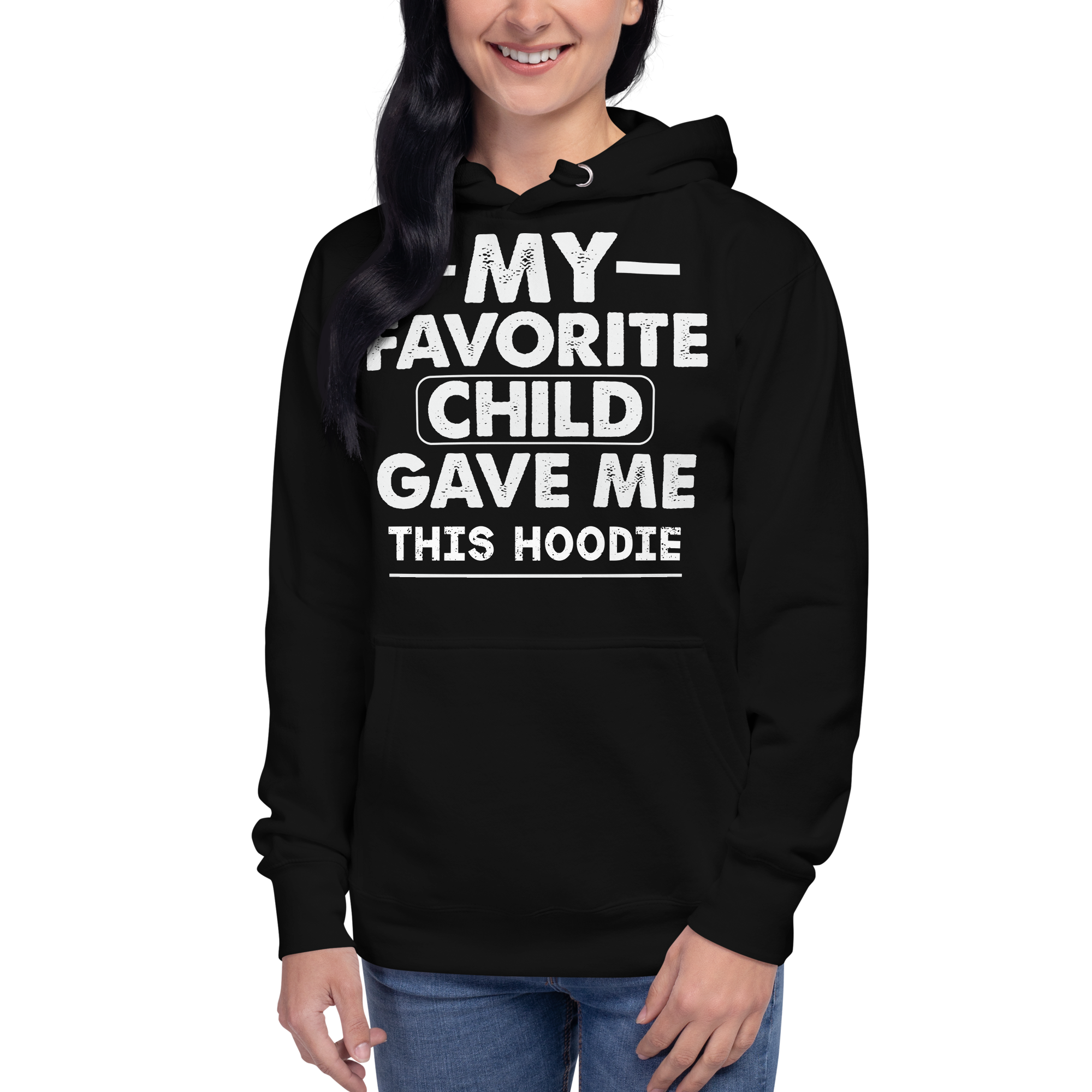 My Favorite Child Gave Me This Hoodie Unisex Hoodie