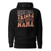 Basketball Tricks Fruit Shacks Mama Unisex Hoodie