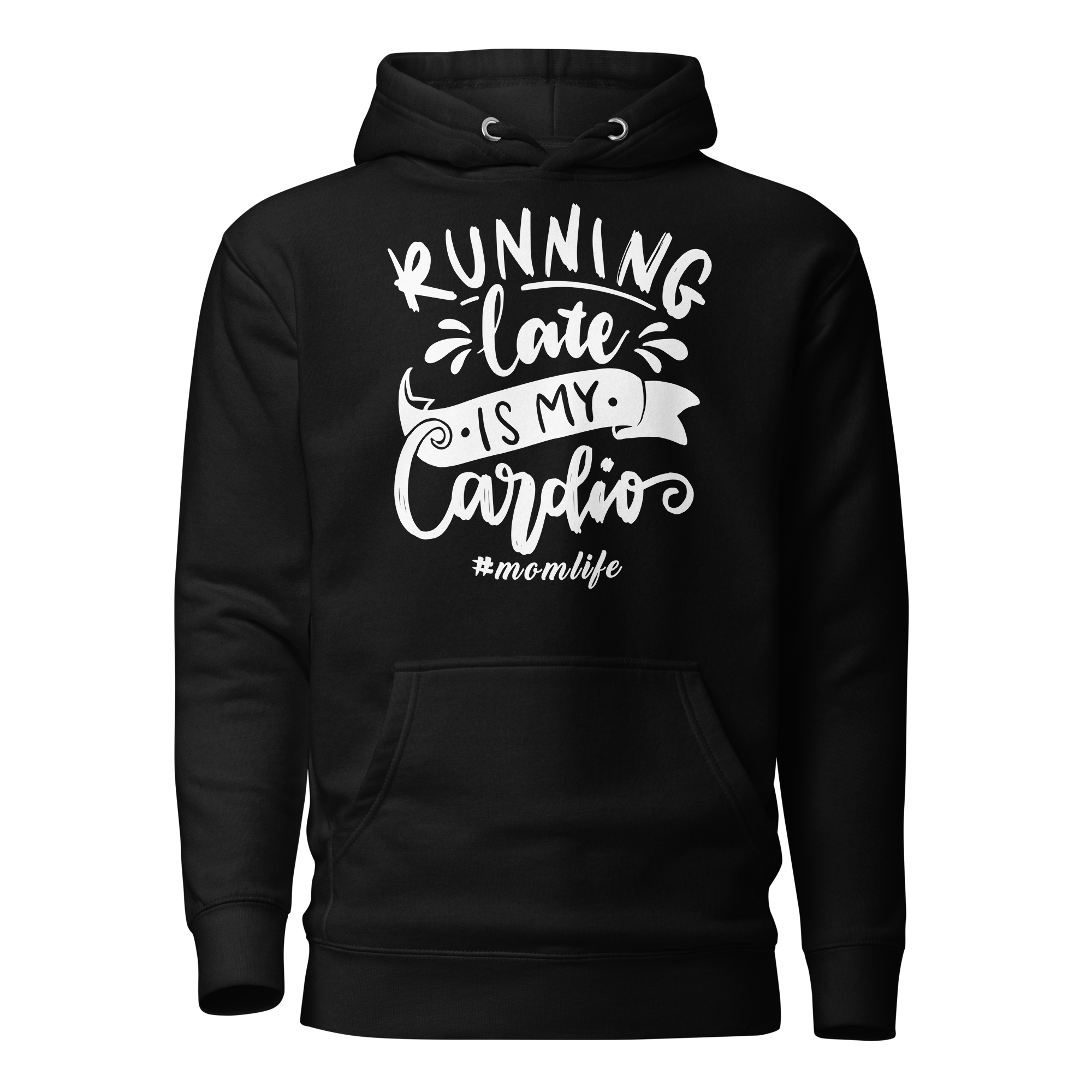 Running Late Is My Cardio Unisex Hoodie