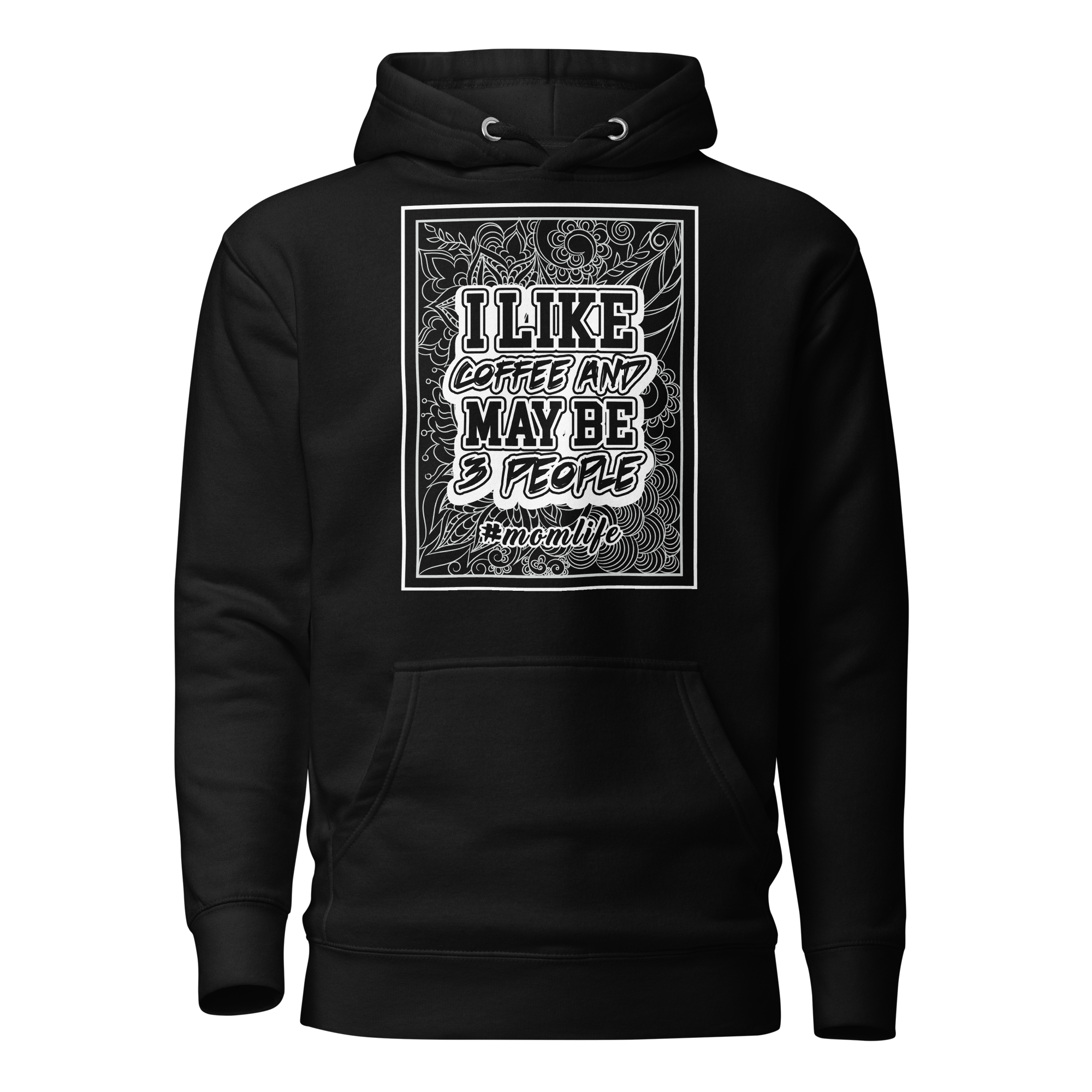 I Like Coffee And May Be 3 People Unisex Hoodie