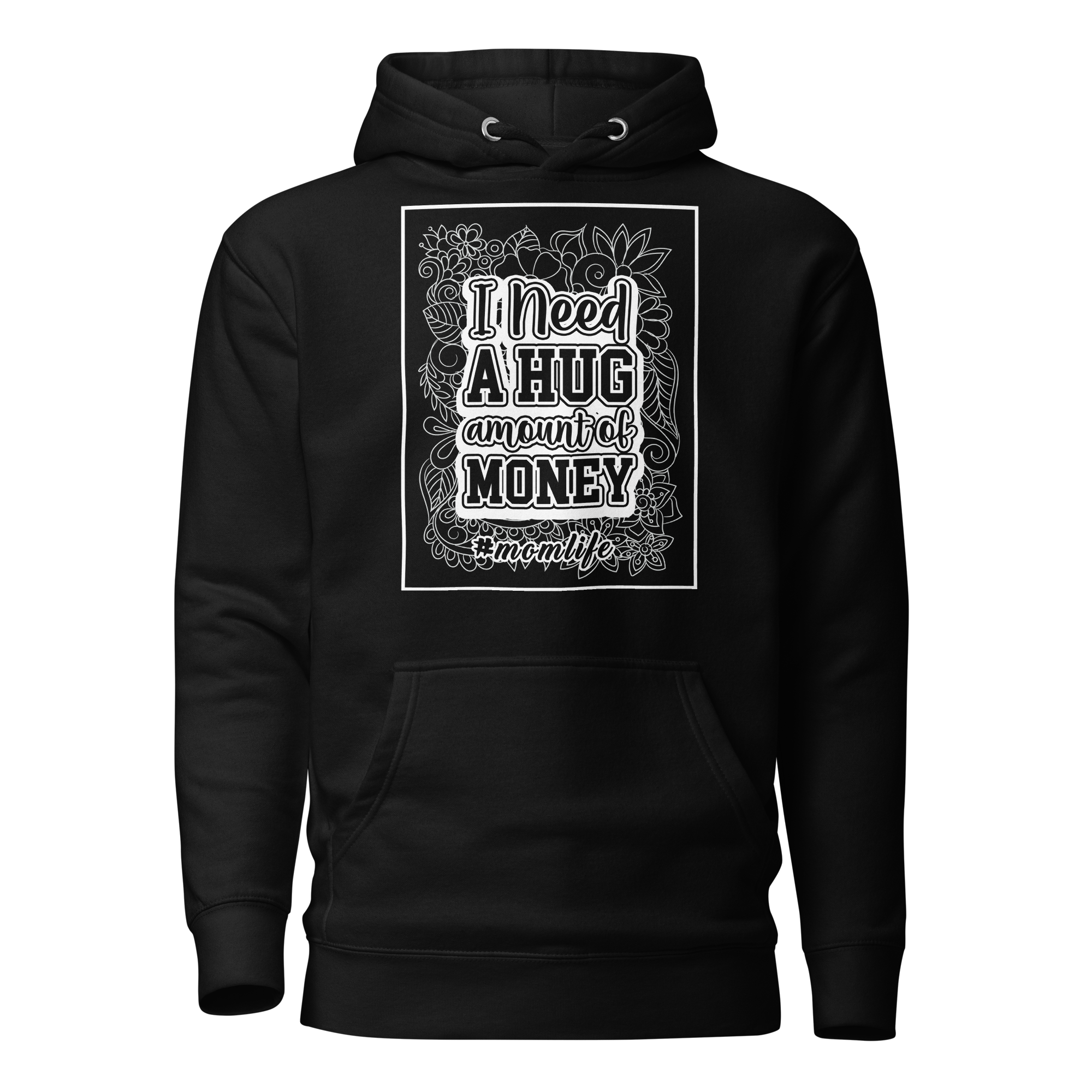 I Need a Hug Amount Of Money Unisex Hoodie