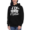 Fly As A Mother Unisex Hoodie