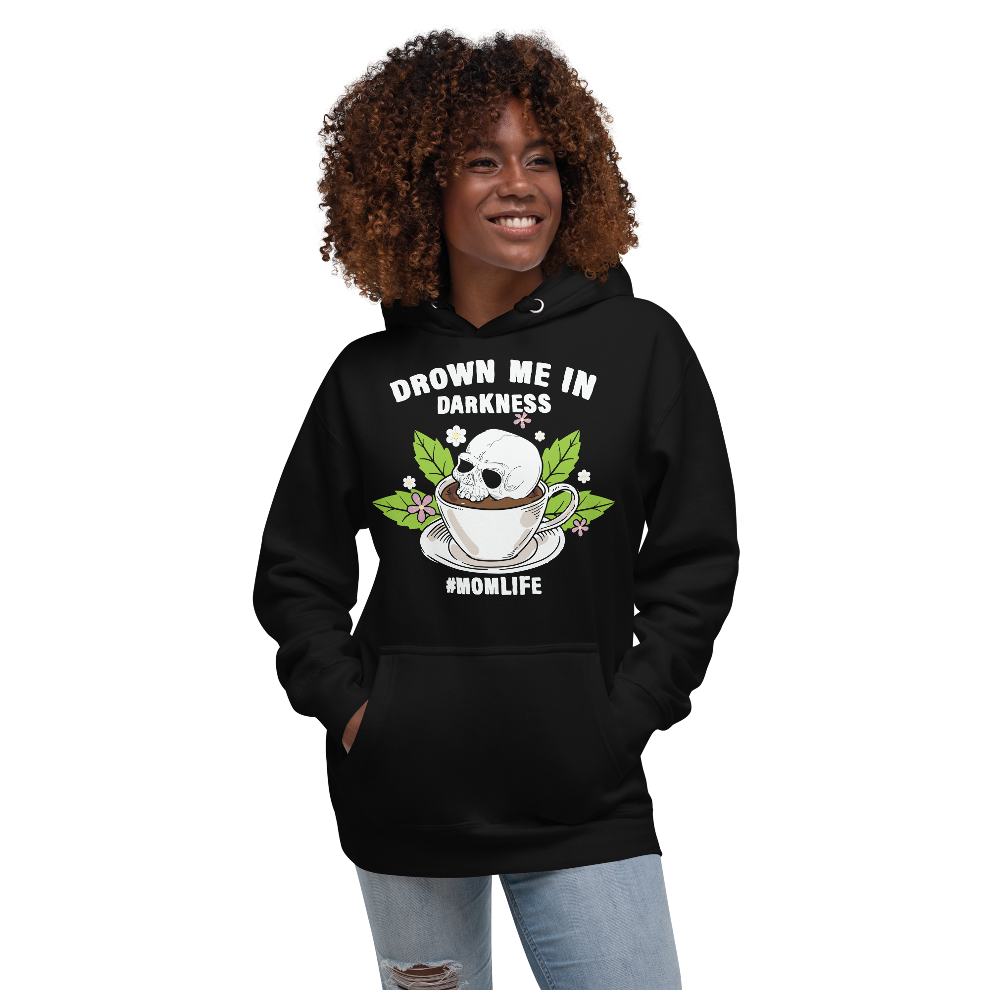 Drown Me In Darkness &Momlife Unisex Hoodie