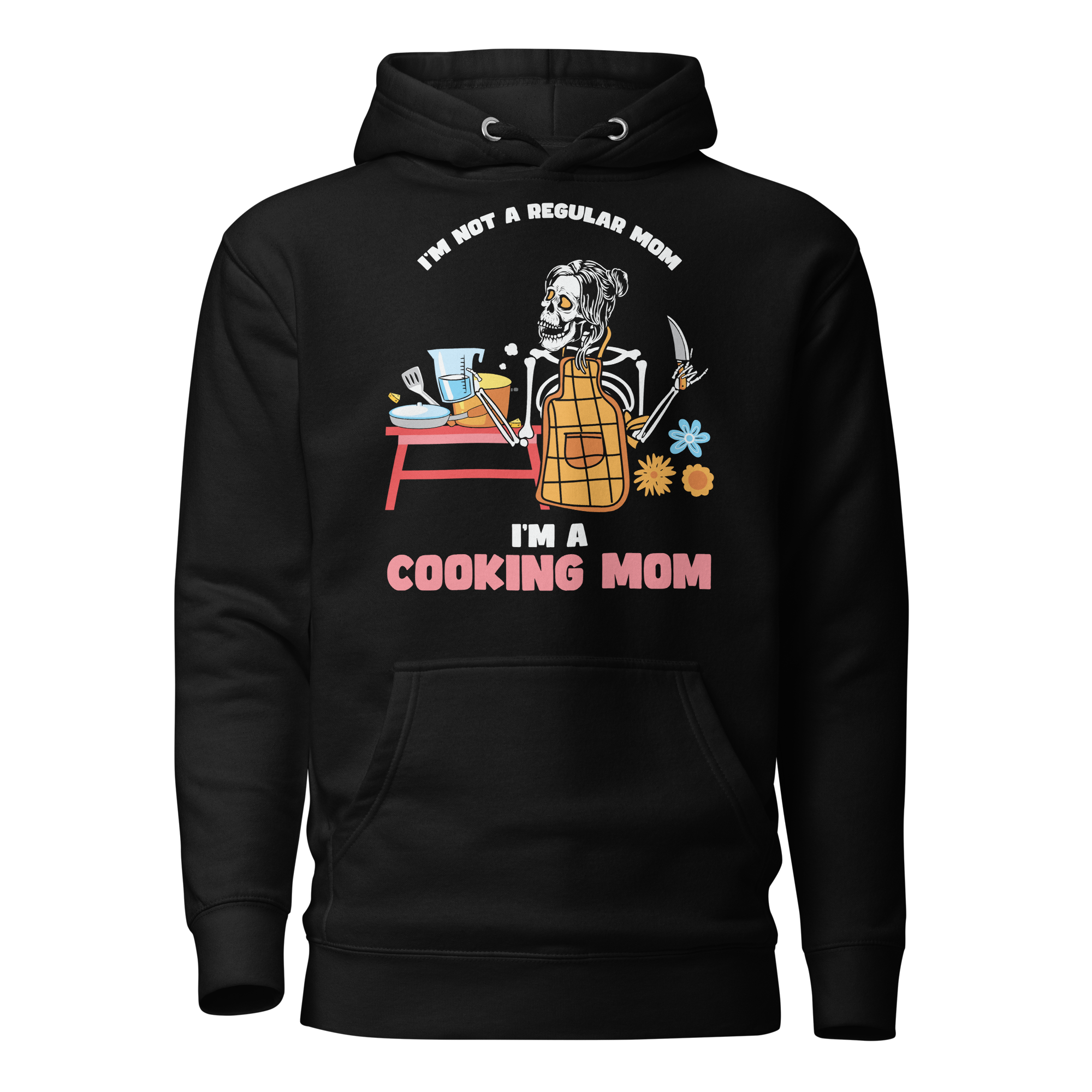 I'm Not A Regular Mom I'm A Cooking Mom Unisex Hoodie