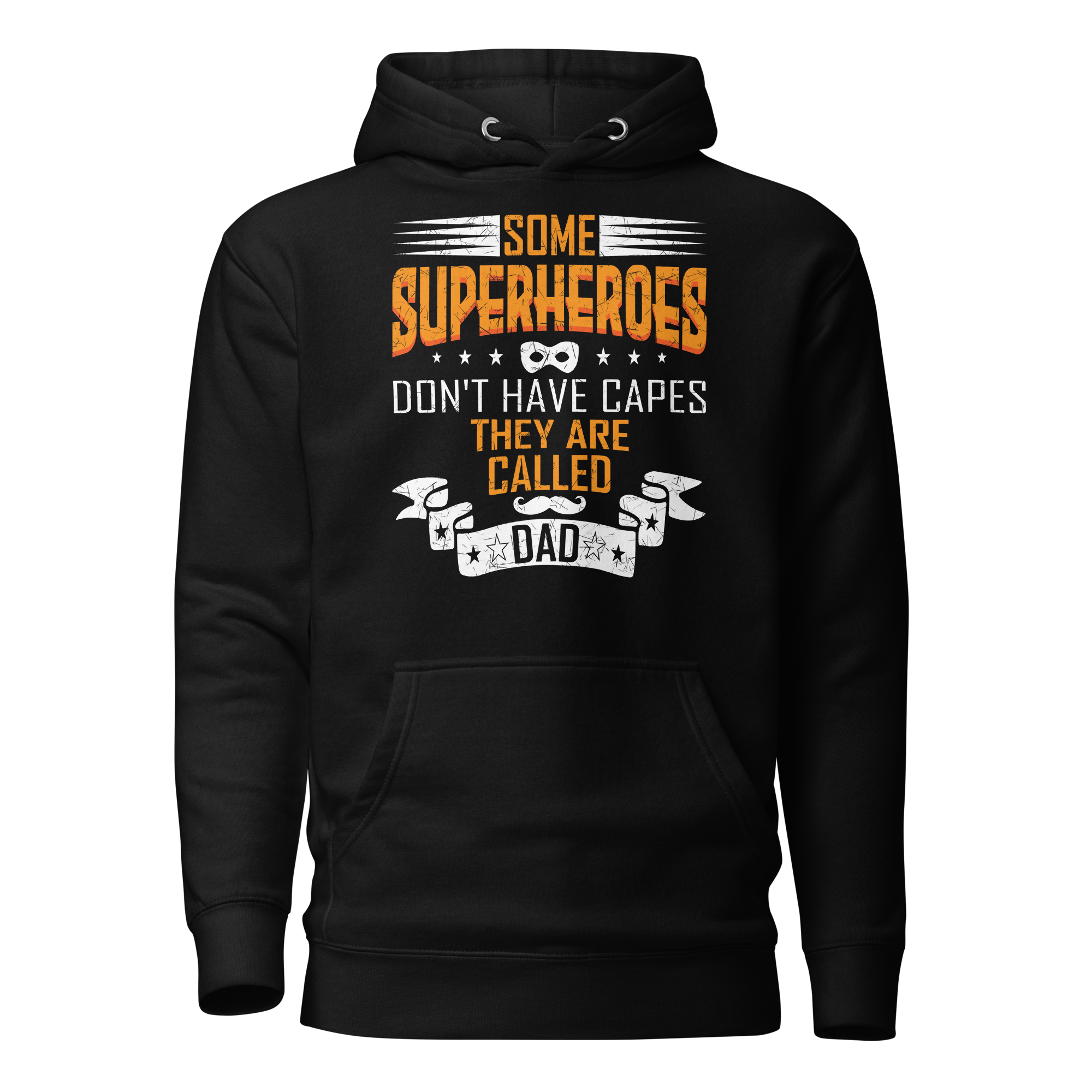 Some Superheroes Don't Capes They Are Called Dad Have Unisex Hoodie