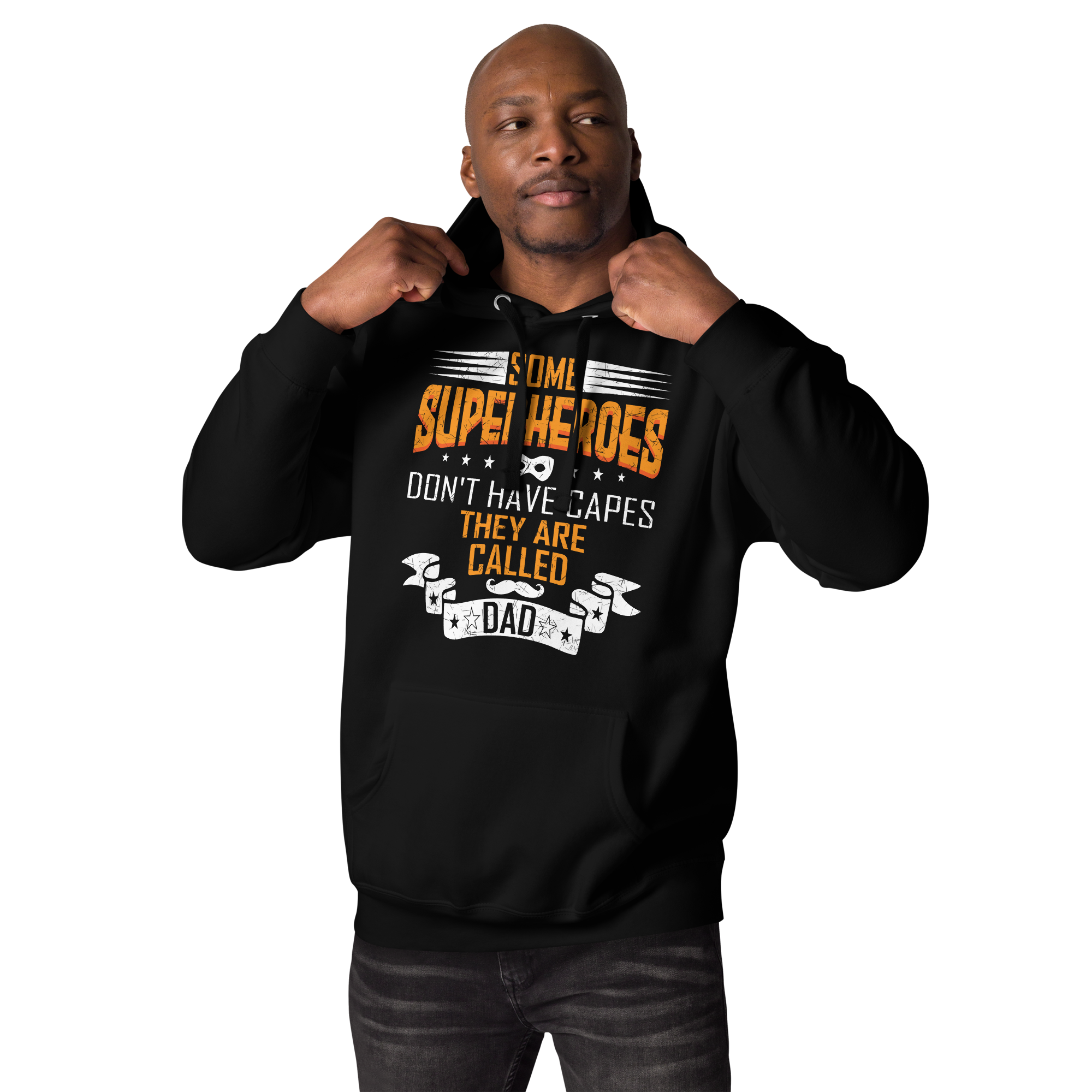 Some Superheroes Don't Capes They Are Called Dad Have Unisex Hoodie