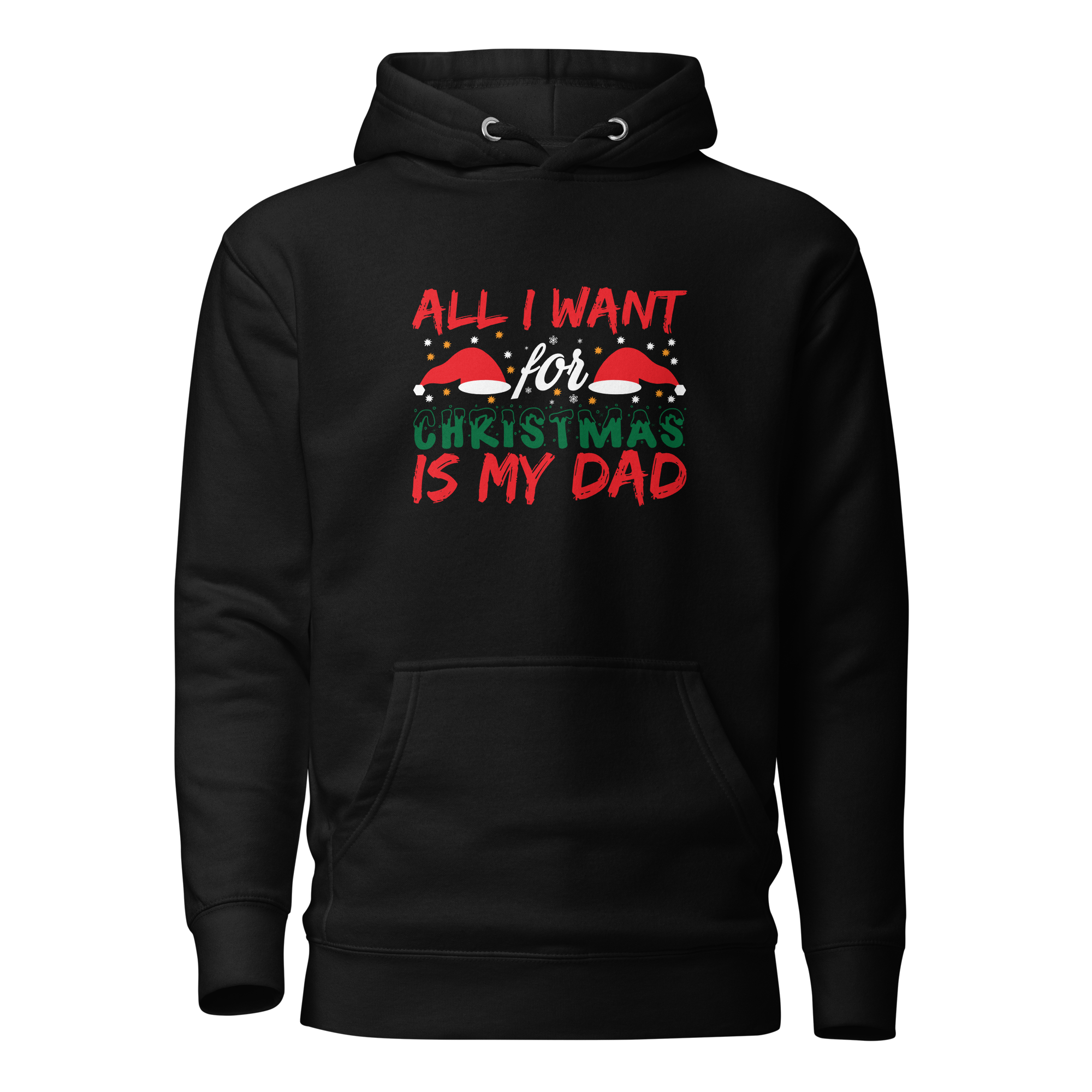 All I Want For Christmas Is My Dad Unisex Hoodie