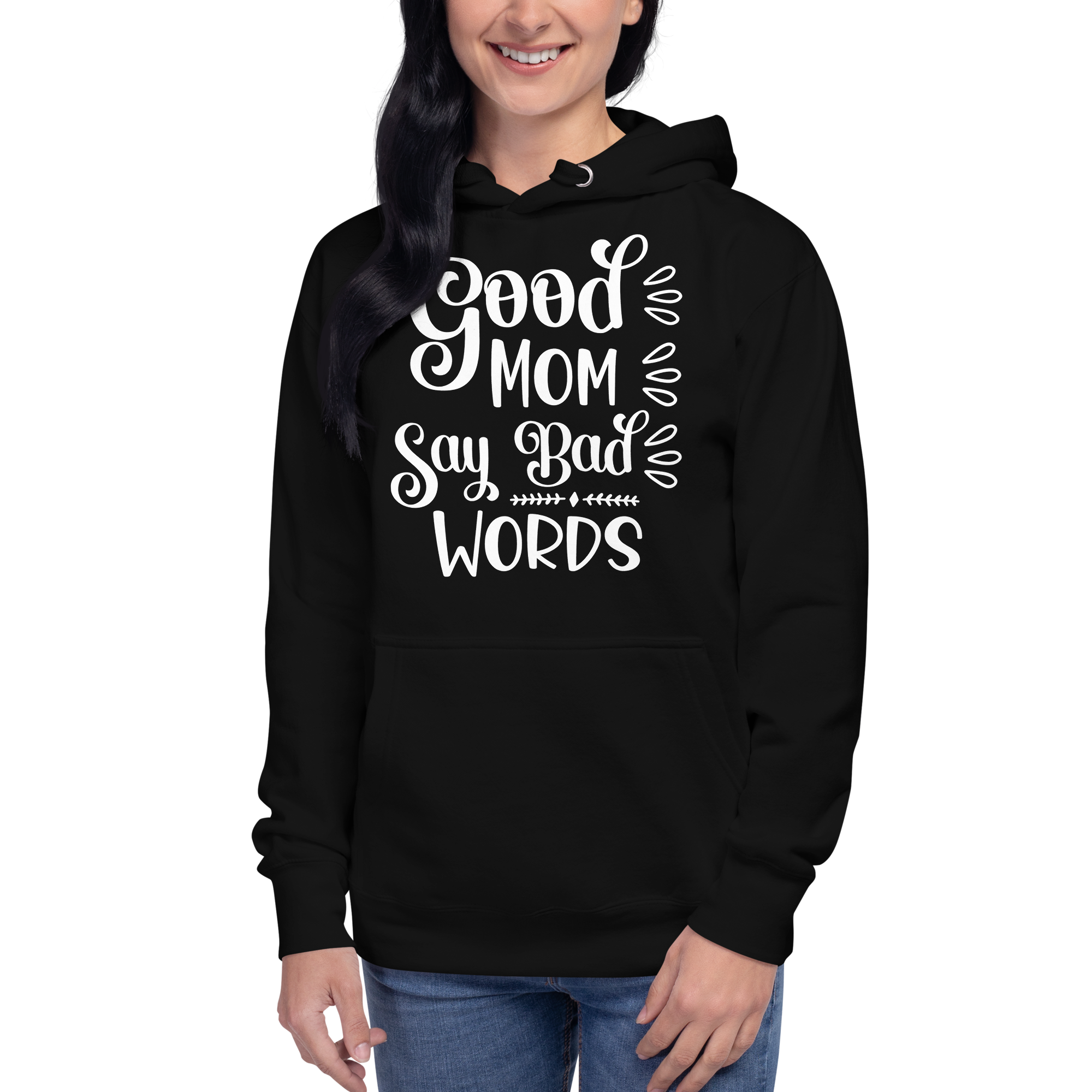 Good Mom Say Bad Words Unisex Hoodie