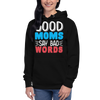 Good Moms Say Bad Words Unisex Hoodie