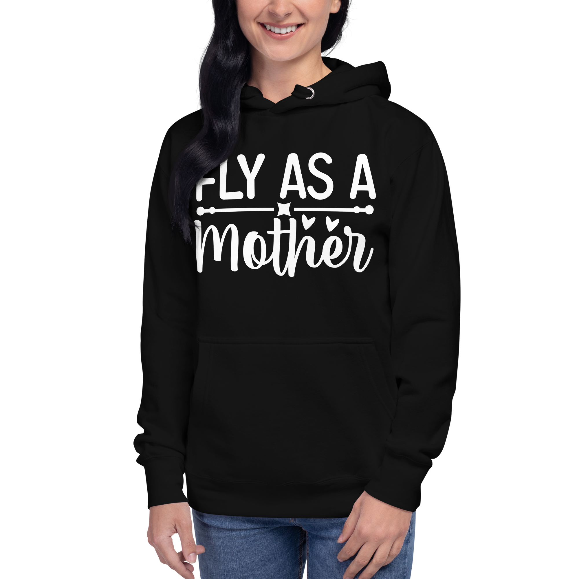 Fly As A Mother Unisex Hoodie