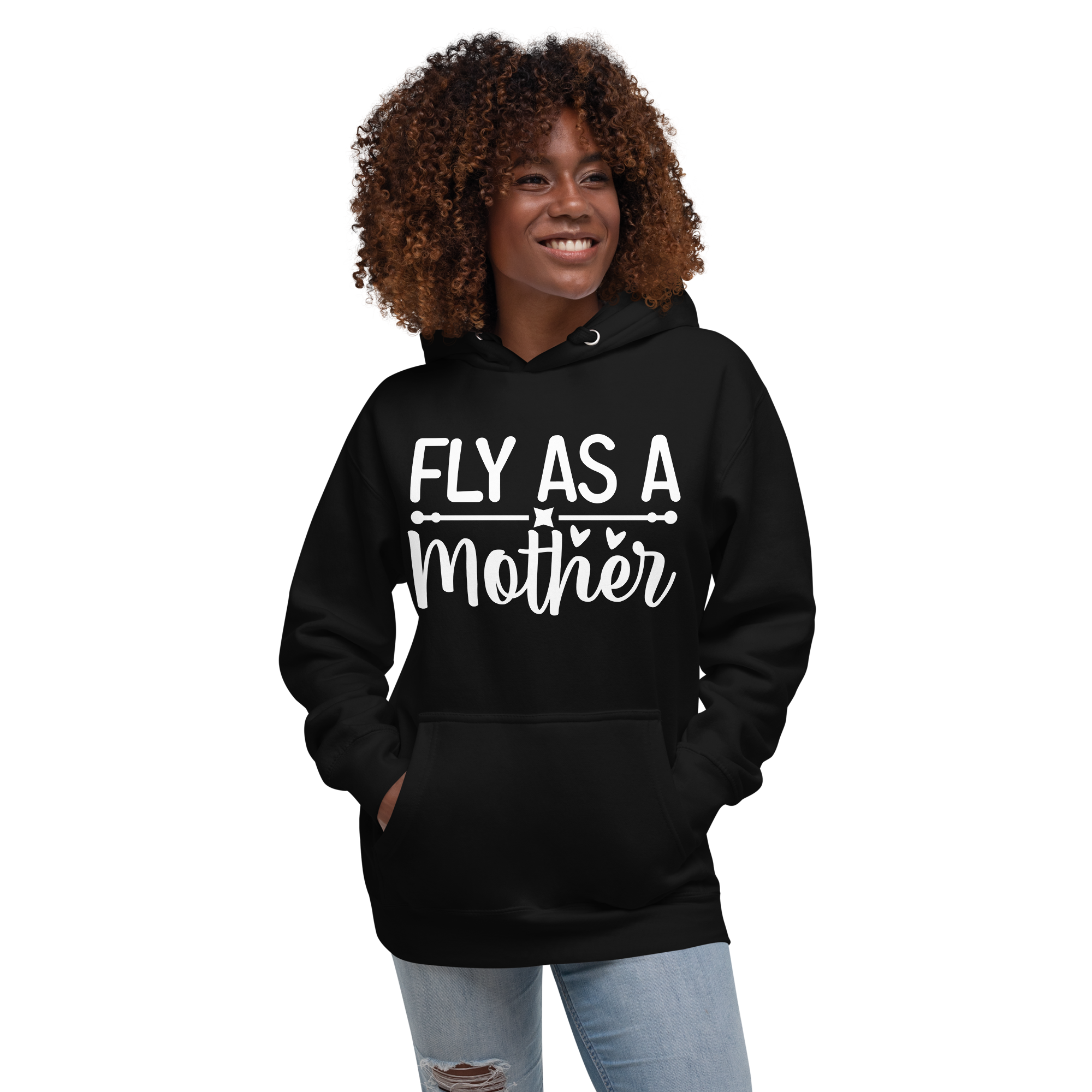 Fly As A Mother Unisex Hoodie