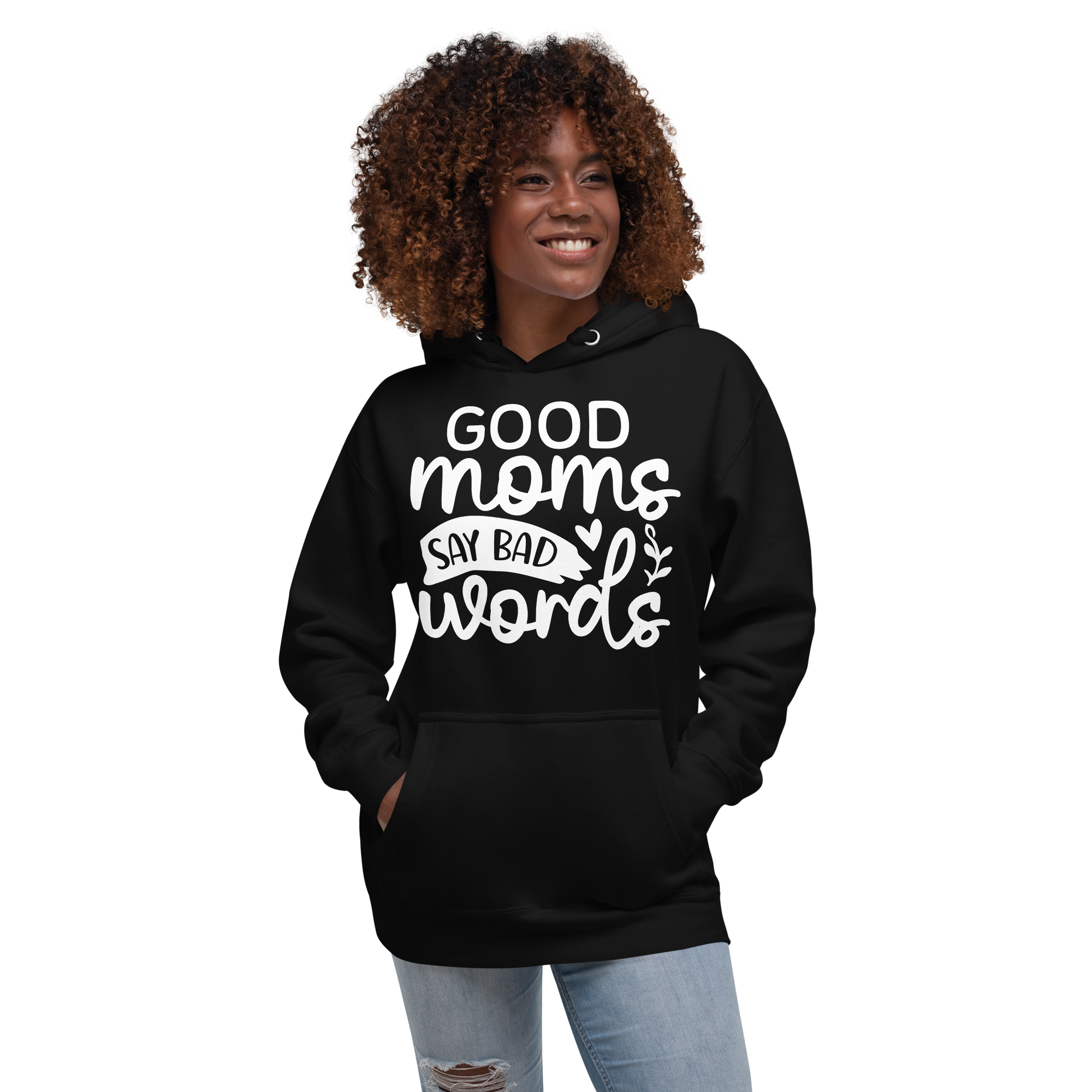 Good Moms Say Bad Words Unisex Hoodie