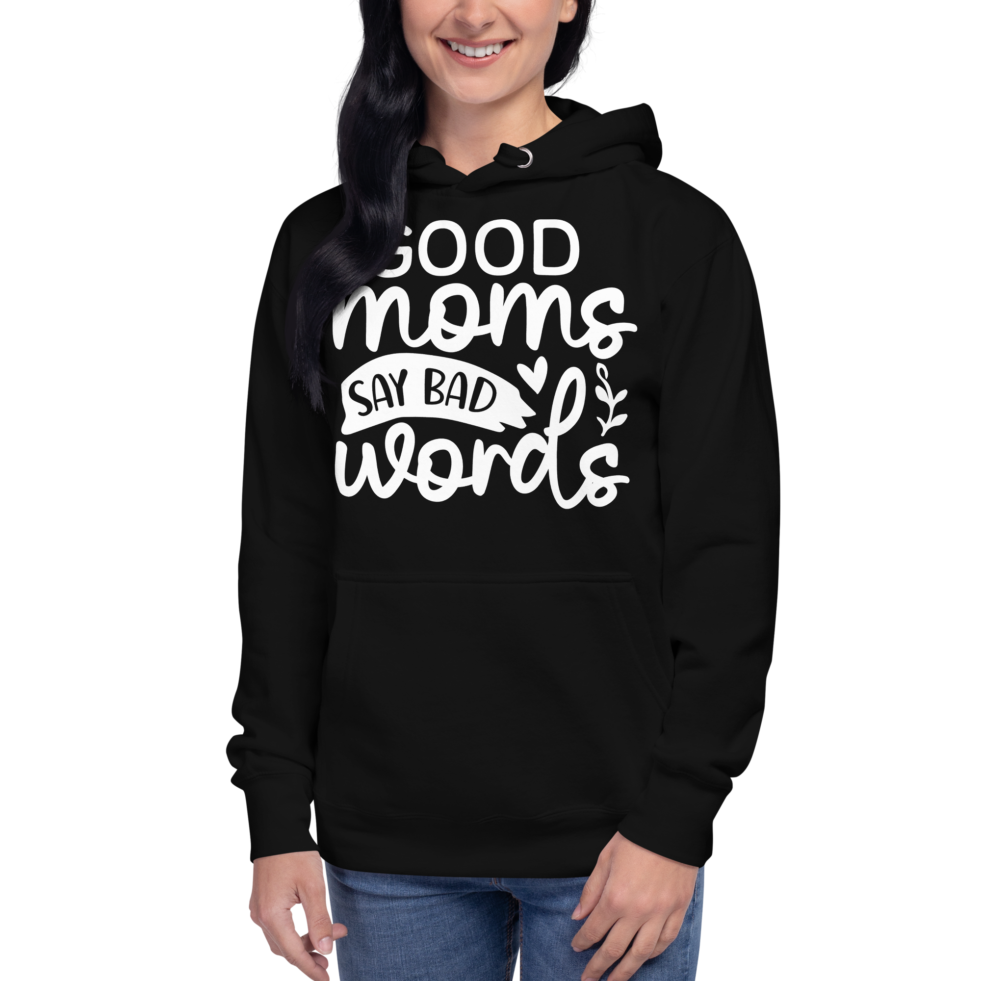 Good Moms Say Bad Words Unisex Hoodie