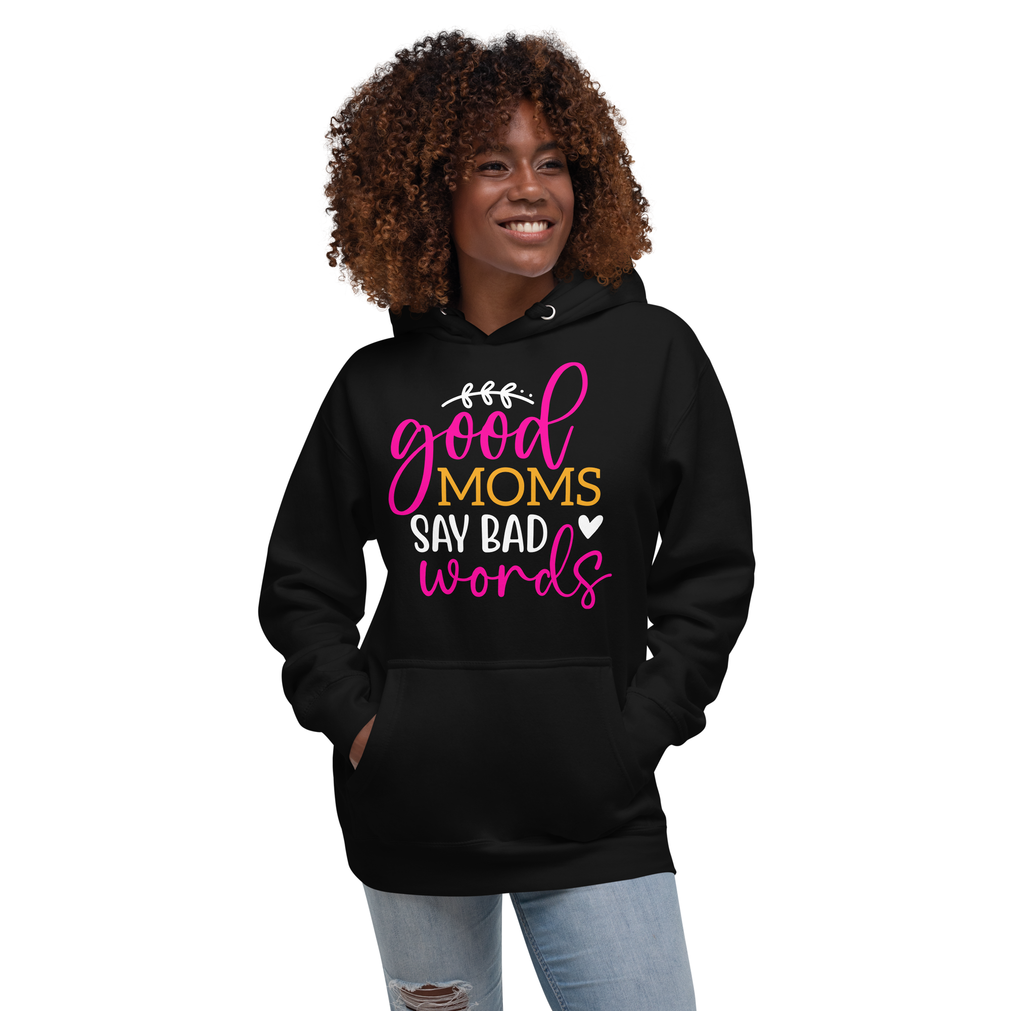 Good Moms Say Bad Words Unisex Hoodie